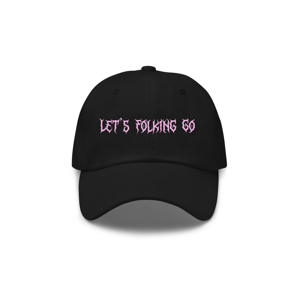 Lets Folking Go Baseball Cap front